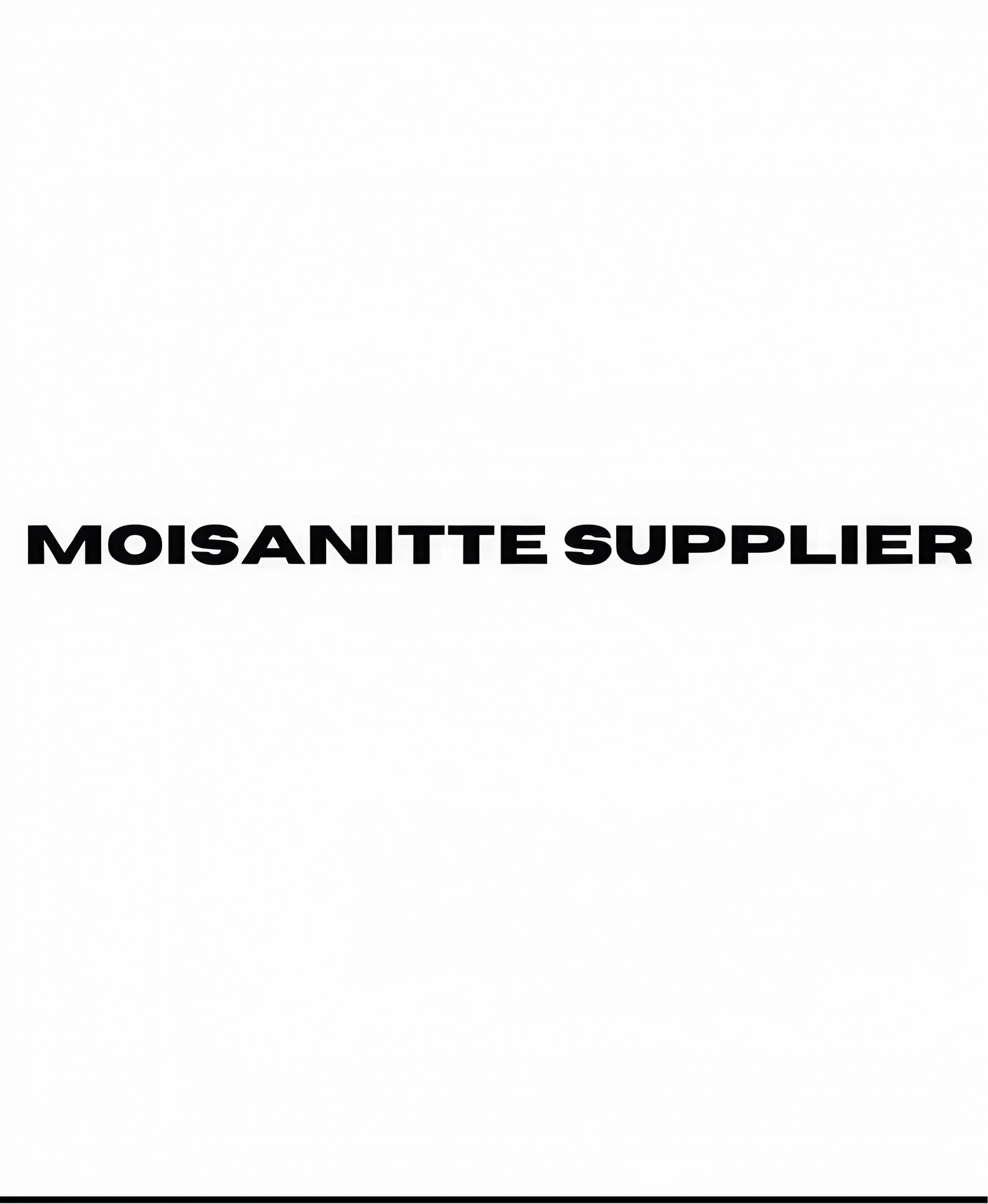 Best Moisanitte Supplier
[FULLY TRUSTED &
HIGHEST QUALITY]